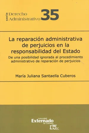 La reparación administrativa de perjuicios en la responsabilidad del estado