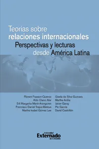 Teorías sobre relaciones internacionales. Perspectivas y lecturas desde América Latina_cover