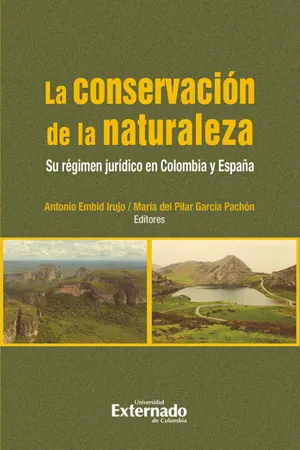 Conservación de la naturaleza. Su régimen jurídico en Colombia y España