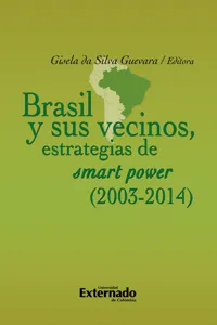 Brasil y sus vecinos: estrategias de smart power_cover