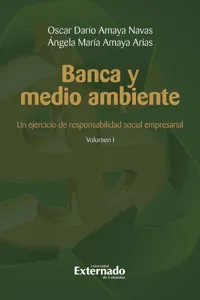 Banca y medio ambiente. Un ejercicio de responsabilidad social empresarial. Volumen I_cover