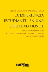 La experiencia estudiantil en una sociedad hostil. Una aproximación a los estudiantes univer*tarios de Ibagu_cover