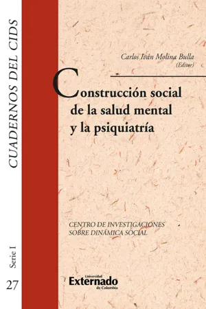 Construcción social de la salud mental y la psquiatría. cuadernos del cids