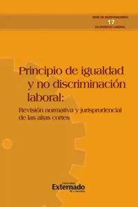 Principio de igualdad y no discriminación laboral: revisión normativa y de la jurisprudencia de las altas cortes_cover