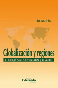 Globalización y regiones. El diálogo Asia - América Latina y El Caribe_cover