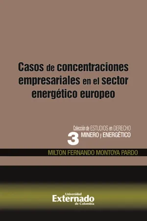 Casos de concentraciones empresariales en el sector energético europeo