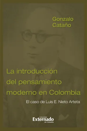 Introducción del pensamiento moderno en Colombia, la. El caso de Luis E. Nieto Arteta. Te*s doctoral