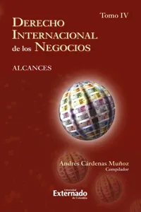 Derecho internacional de los negocios: alcances Tomo IV_cover