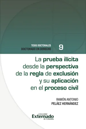 La prueba ilícita desde la perspectiva de la regla de exclusión y su aplicación en el proceso civil