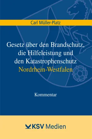 Gesetz über den Brandschutz, die Hilfeleistung und den Katastrophenschutz Nordrhein-Westfalen