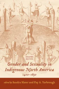 Gender and Sexuality in Indigenous North America, 1400-1850_cover