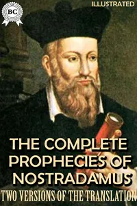 The Complete Prophecies of Nostradamus. Illustrated. Two versions of the translation_cover