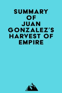 Summary of Juan Gonzalez's Harvest of Empire_cover