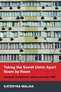 Taking the Soviet Union Apart Room by Room_cover