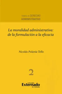 La moralidad administrativa: de la formulación a la eficacia_cover