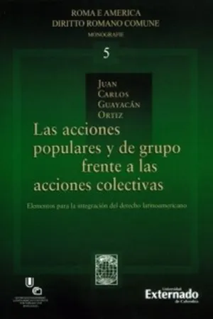 Las acciones populares y de grupo frente a las acciones colectivas.