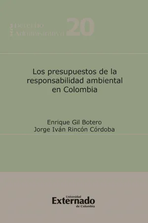 Los presupuestos de la responsabilidad ambiental en Colombia