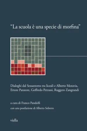 "La scuola è una specie di morfina"