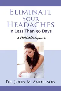 Eliminate Your Headaches In Less Than 30 Days_cover