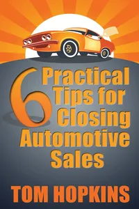 6 Practical Tips for Closing Automotive Sales_cover
