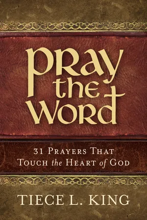 Pray the Word: 31 Prayers That Touch the Heart of God