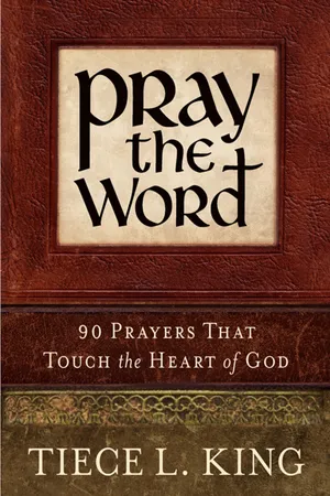 Pray the Word: 90 Prayers That Touch the Heart of God