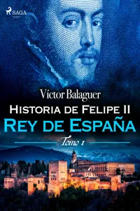 Historia de Felipe II Rey de España. Tomo II_cover