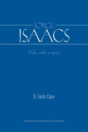 Jorge Isaacs. Vida, estilo y época