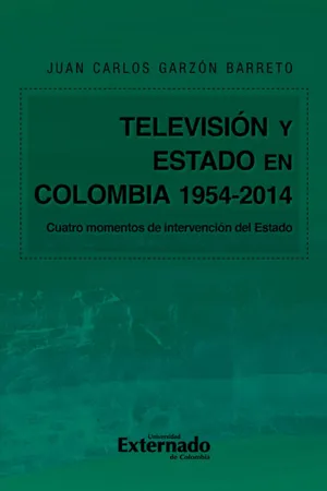 Televisión y Estado en Colombia. 1954-2014