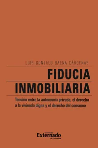 Fiducia inmobiliaria: tensiónn entre la autonomía privada, el derecho a la vivienda digna y el derecho del consumo_cover