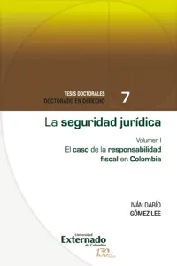 La seguridad jurídica. el caso de la responsabilidad fiscal en colombia vol.I_cover