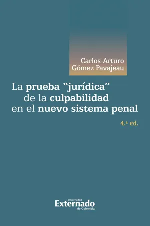 La prueba "jurídica" de la culpabilidad en el nuevo sistema penal