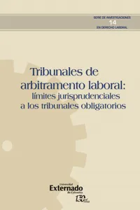 Tribunales de arbitramento laboral: límites jurisprudenciales a los tribunales obligatorios_cover