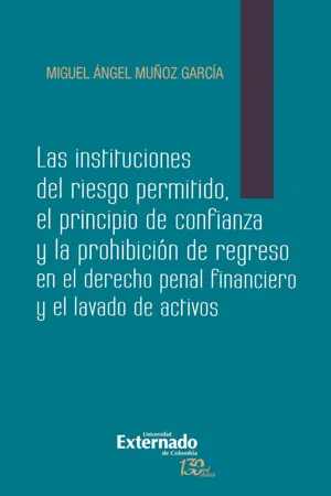 Las instituciones del riesgo permitido: El principio de confianza y la prohibicion de regreso en el derecho