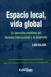 Local Space, Global Life: The Everyday Operation of International Law. De Cambridge Univer*ty Press. Para traducir_cover