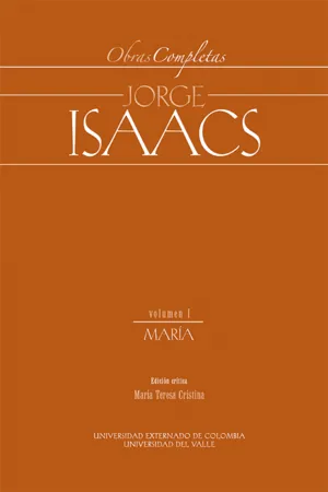 Obras Completas Jorge Isaacs Vol I María