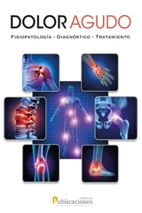 Dolor agudo. Fisiopatología-Diagnóstico-Tratamiento_cover