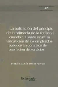 La aplicación del principio de la primacía de la realidad. cuando el estado oculta la vinculación de los empleados públicos en contratos de prestación de servicios_cover