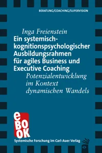 Ein systemisch-kognitionspsychologischer Ausbildungsrahmen für agiles Business und Executive Coaching_cover