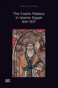 The Coptic Papacy in Islamic Egypt, 641–1517_cover