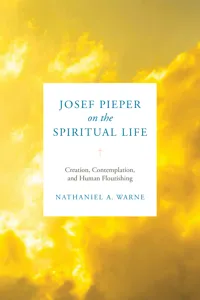 Josef Pieper on the Spiritual Life_cover