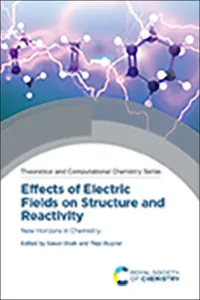 Effects of Electric Fields on Structure and Reactivity_cover