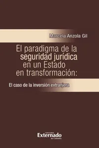 El Paradigma de la seguridad jurídica en un Estado en transformación: el caso de la inver*ón extranjera_cover