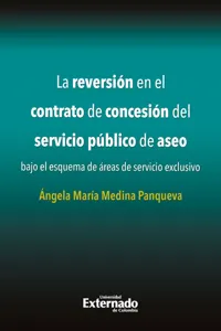 La reversión en el contrato de concesión del servicio público de aseo bajo el esquema de áreas de servicio exclusivo_cover