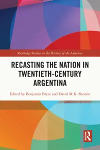 Recasting the Nation in Twentieth-Century Argentina_cover