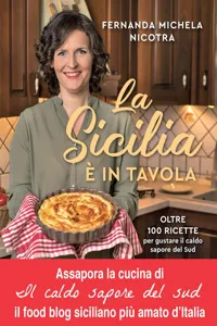 La Sicilia è in tavola. Oltre 100 ricette per gustare il caldo sapore del Sud_cover