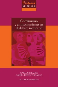 Historia mínima del comunismo y anticomunismo en el debate mexicano_cover