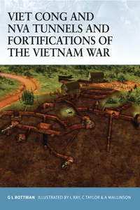 Viet Cong and NVA Tunnels and Fortifications of the Vietnam War_cover