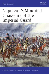 Napoleon's Mounted Chasseurs of the Imperial Guard_cover
