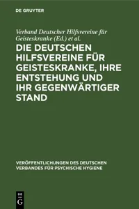 Die Deutschen Hilfsvereine für Geisteskranke, ihre Entstehung und ihr gegenwärtiger Stand_cover